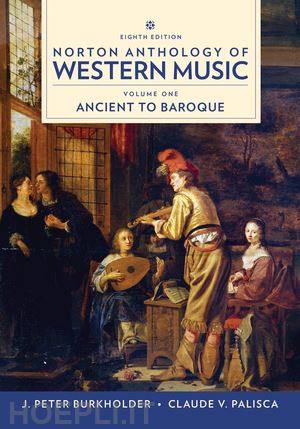 burkholder j. peter; grout donald jay; palisca claude v. - norton anthology of western music