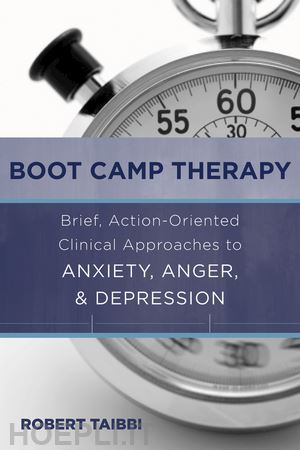 taibbi robert - boot camp therapy – brief, action–oriented clinical approaches to anxiety, anger & depression