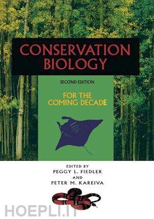 fiedler peggy l. (curatore); kareiva peter m. (curatore) - conservation biology