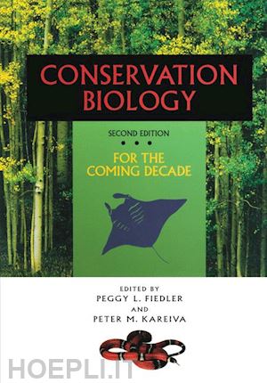 fiedler peggy l. (curatore); kareiva peter m. (curatore) - conservation biology