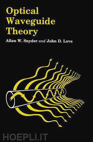 snyder a.w.; love j. - optical waveguide theory