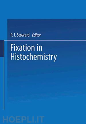 stoward p. j. - fixation in histochemistry