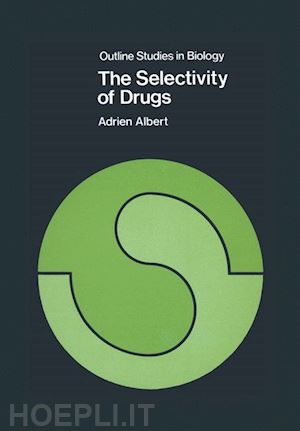 albert adrien - the selectivity of drugs