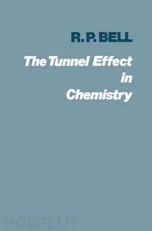 bell ronald percy - the tunnel effect in chemistry