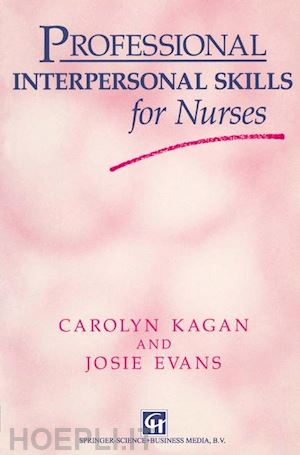 kagan carolyn; evans josie - professional interpersonal skills for nurses