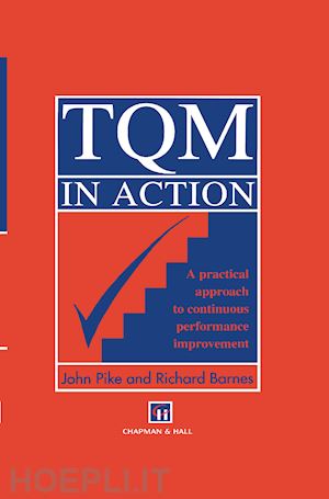 pike john - tqm in action:a practical approach to continuous performance improvement