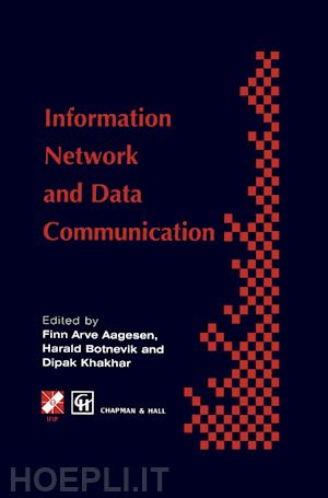 aagesen finn arve (curatore); botnevik harald (curatore); khakhar dipak (curatore) - information networks and data communication