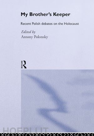 polonsky antony (curatore) - my brother's keeper