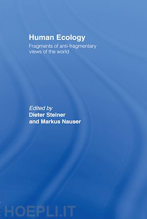 nauser markus (curatore); steiner dieter (curatore) - human ecology