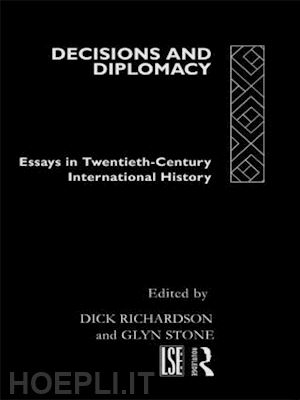 richardson dick (curatore); stone professor glyn a (curatore); stone glyn (curatore) - decisions and diplomacy