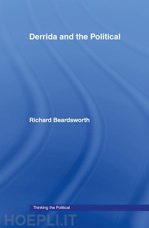 beardsworth richard - derrida and the political