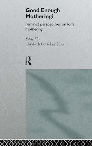 silva elizabeth bortolaia (curatore) - good enough mothering?