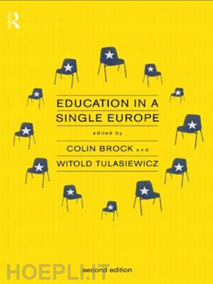 brock dr colin (curatore); brock colin (curatore); tulasiewicz withold (curatore) - education in a single europe