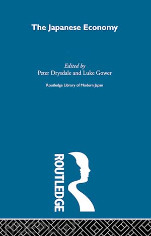 drysdale peter (curatore); gower luke (curatore) - the japanese economy