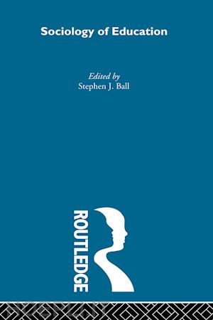 ball stephen j. (curatore) - the sociology of education