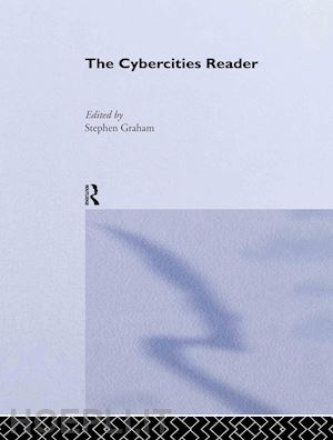 graham steve (curatore) - the cybercities reader