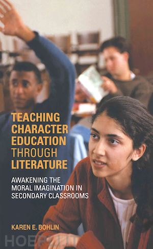 bohlin karen - teaching character education through literature