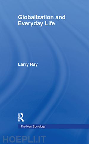 ray larry - globalization and everyday life