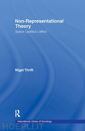 thrift nigel - non-representational theory