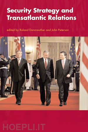 dannreuther roland (curatore); peterson john (curatore) - security strategy and transatlantic relations