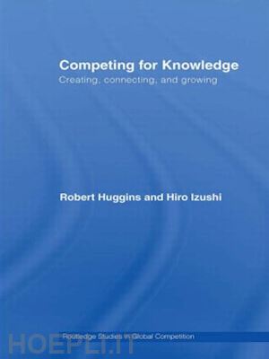 huggins robert; izushi hiro - competing for knowledge