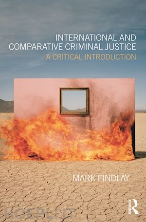 findlay mark j. - international and comparative criminal justice