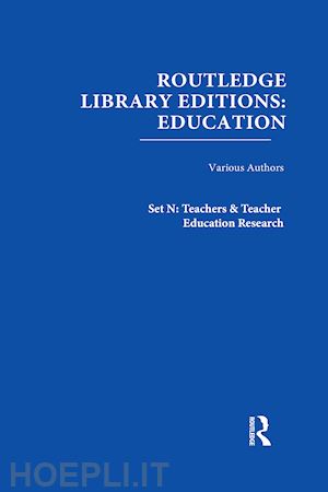 various - routledge library editions: education mini-set n teachers & teacher education research