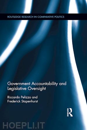 pelizzo riccardo; stapenhurst frederick - government accountability and legislative oversight