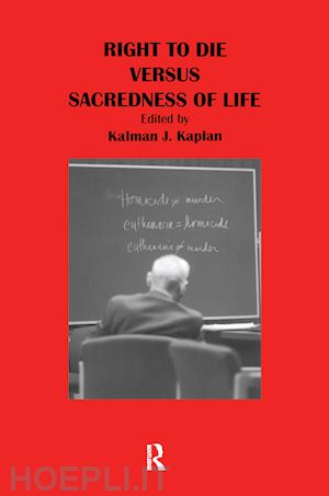 kaplan kalman j - right to die versus sacredness of life