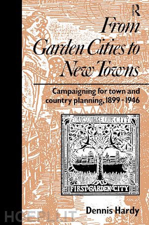 hardy d. - campaigning for town and country planning 1899-1990