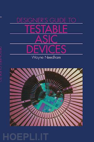needham wayne m. - designer's guide to testable asic devices