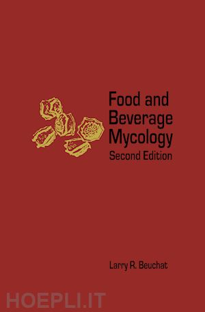 beuchat larry r. - food and beverage mycology