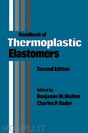 walker benjamin m.; rader charles p. - handbook of thermoplastic elastomers