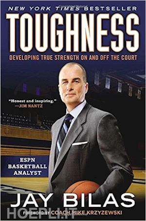 bilas jay - toughness. developing true strenght on and off the court