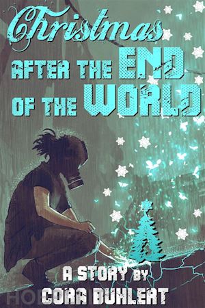 cora buhlert - christmas after the end of the world
