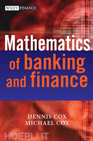 cox dennis; cox michael - the mathematics of banking and finance
