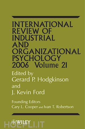 hodgkinson gp - international review of industrial and organizational psychology, volume 21, 2006