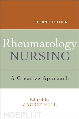 hill j - rheumatology nursing: a creative approach, 2nd edition