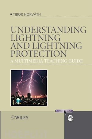 horvath t - understanding lightning and lightning protection –  a multimedia teaching guide +ws