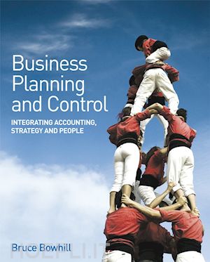bowhill b - business planning and control – integrating accounting, strategy and people