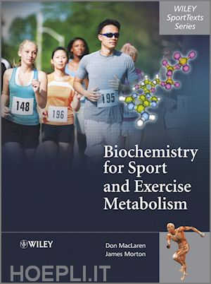 biochemistry; donald maclaren; james morton - biochemistry for sport and exercise metabolism