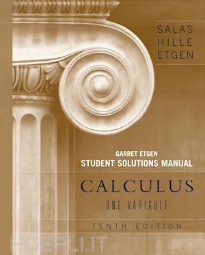 salas sl - calculus: one and several variables, student solutions manual (chapters 1 - 12), 10th edition