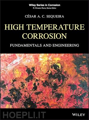 sequeira ca - high temperature corrosion – fundamentals and engineering