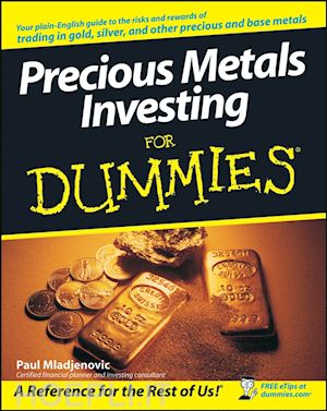 mladjenovic p - precious metals investing for dummies
