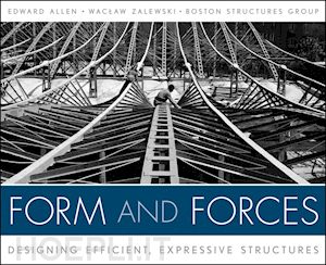 allen e - form and forces – designing efficient, expressive structures +ws