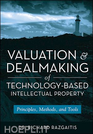 razgaitis r - valuation and dealmaking of technology–based intellectual property