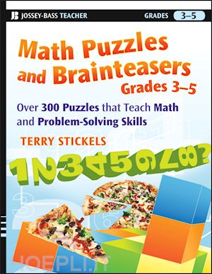 terry  stickels - math puzzles and brainteasers, grades 3-5: over 300 puzzles that teach math and problem-solving skills