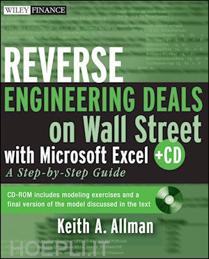 allman ka - reverse engineering deals on wall street with osoft excel + ws a step–by–step guide