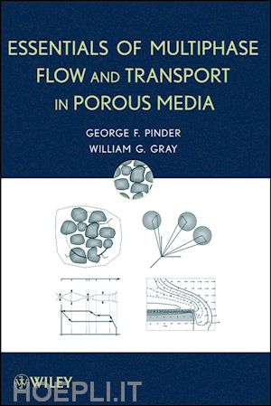 pinder gf - essentials of multiphase flow and transport in porous media