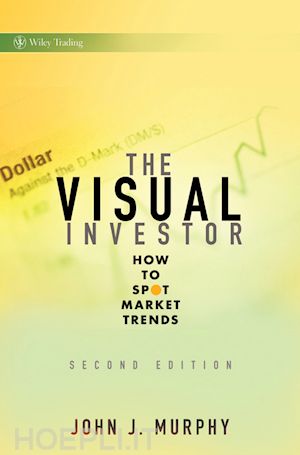 murphy jm - the visual investor – how to spot market trends 2e